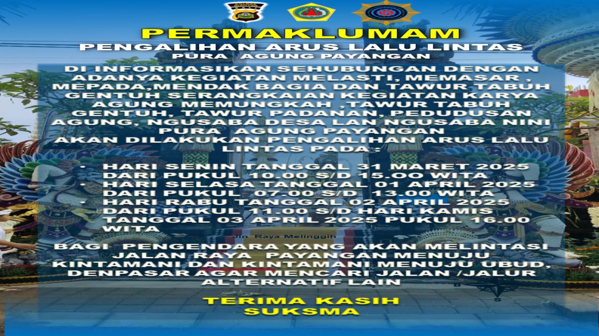 Pengalihan Arus Lalu Lintas di Sekitar Pura Agung Payangan Saat Upacara Karya Agung